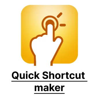 Quick Shortcut maker